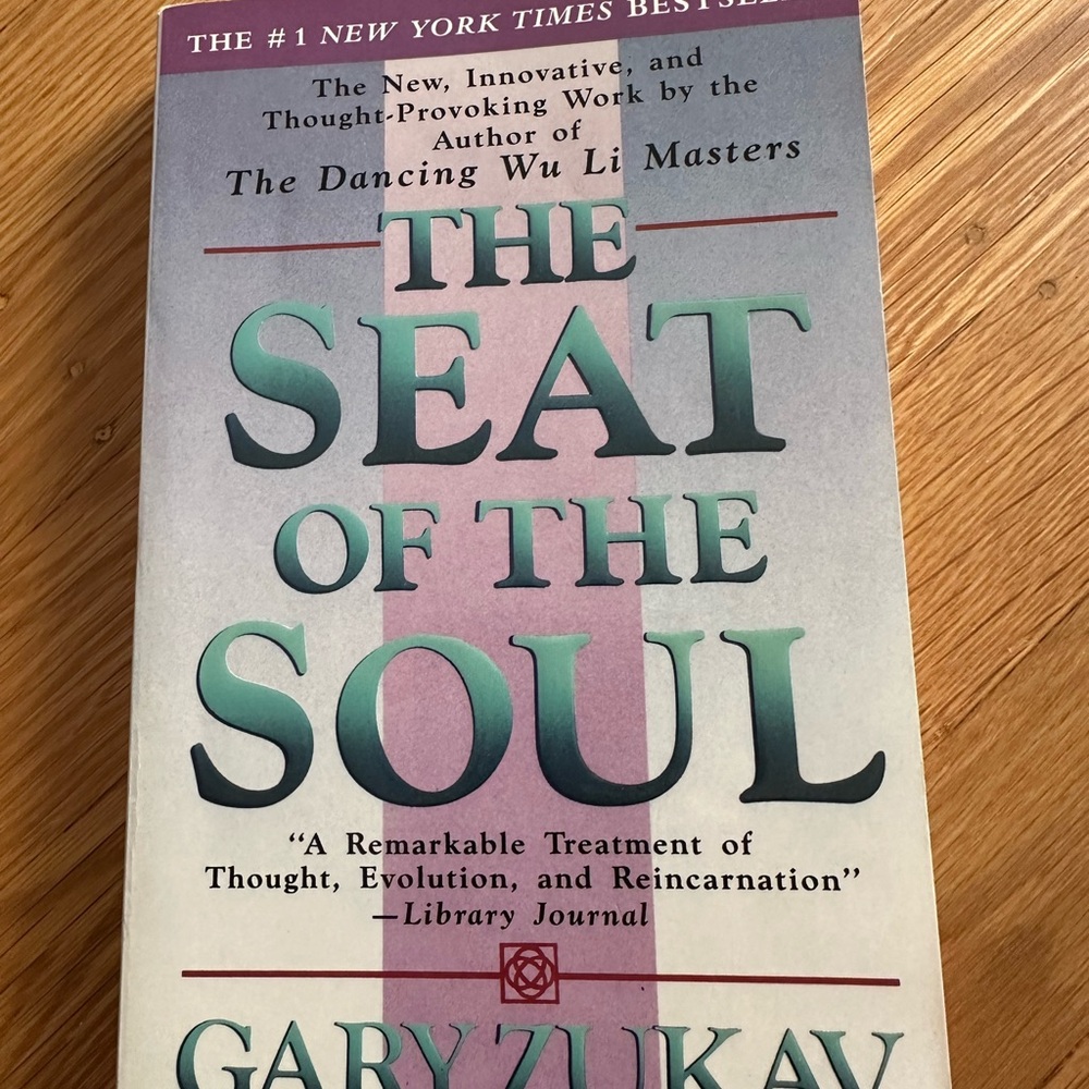 The Seat of the Soul by Gary Zukav